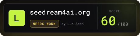 www.seedream4ai.org: 60/100 AI readiness badge